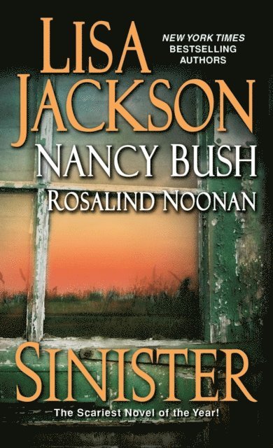 Rosalind Noonan, Nancy Bush, Lisa Jackson - Sinister, E-bok