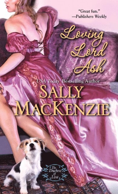 Sally MacKenzie - Loving Lord Ash, E-bok