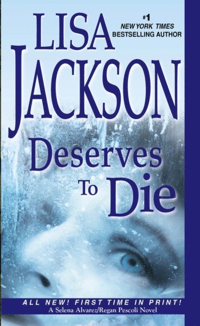 Lisa Jackson - Deserves To Die, E-bok
