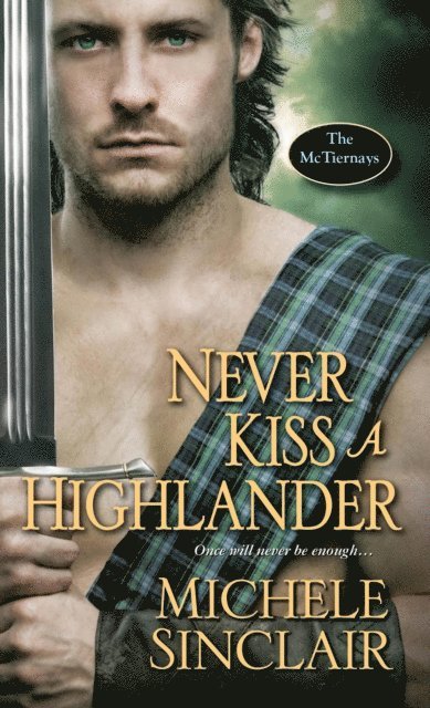 Michele Sinclair - Never Kiss a Highlander, E-bok