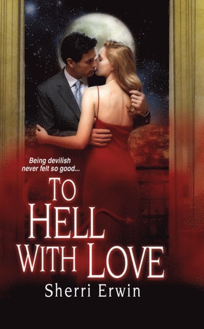 Sherri Browning Erwin - To Hell With Love, E-bok