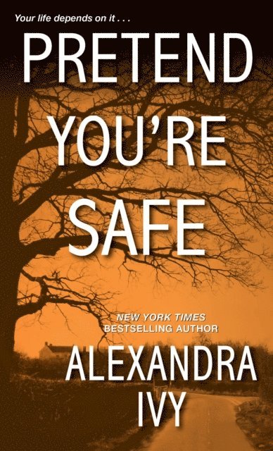Alexandra Ivy - Pretend You're Safe, E-bok