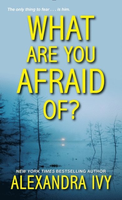 Alexandra Ivy - What Are You Afraid Of?, E-bok