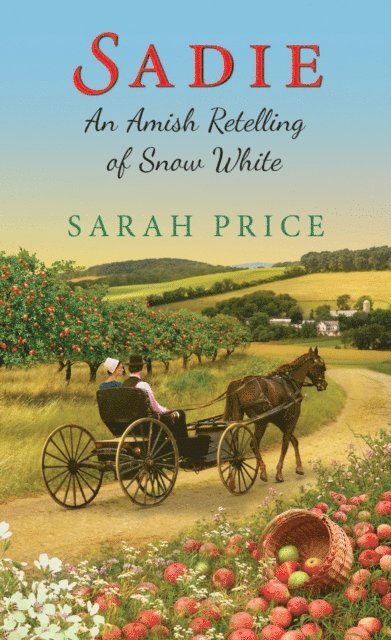 Sarah Price - Sadie: An Amish Retelling of Snow White, E-bok