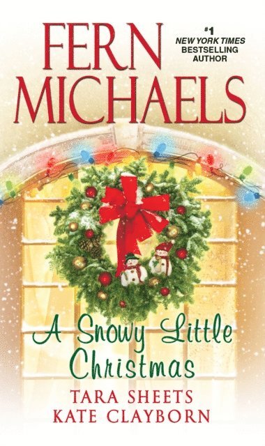 Kate Clayborn, Tara Sheets, Fern Michaels - Snowy Little Christmas, E-bok