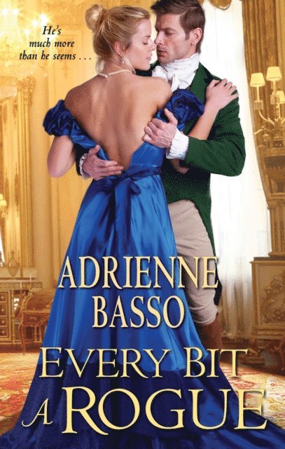 Adrienne Basso - Every Bit a Rogue, E-bok