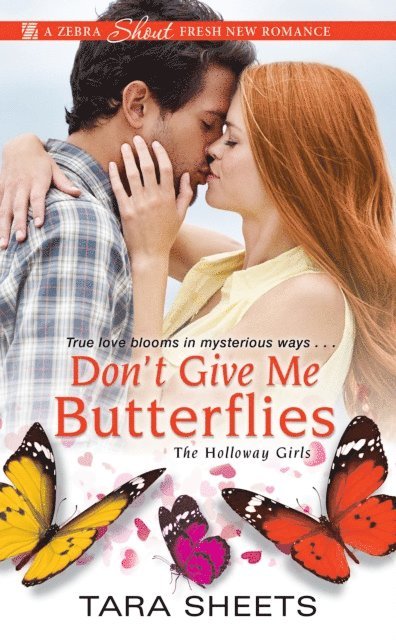Tara Sheets - Don't Give Me Butterflies, E-bok