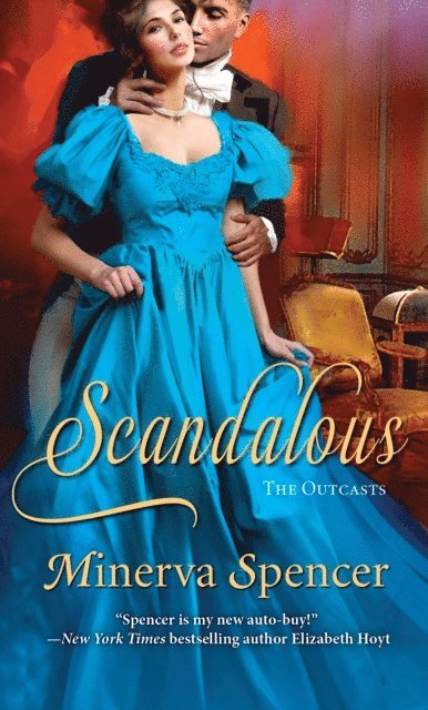 Minerva Spencer - Scandalous, E-bok