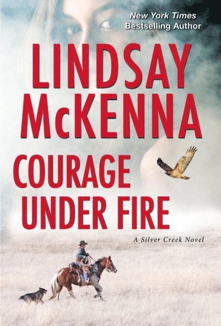 Lindsay McKenna - Courage Under Fire, E-bok