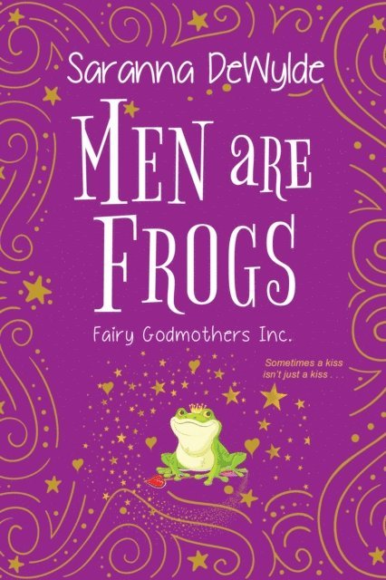 Saranna DeWylde - Men Are Frogs, E-bok