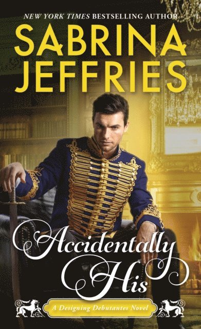Sabrina Jeffries - Accidentally His, E-bok