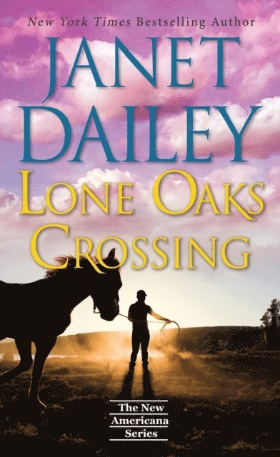Janet Dailey - Lone Oaks Crossing, E-bok