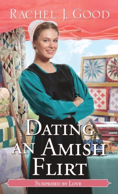 Rachel J. Good - Dating an Amish Flirt, E-bok