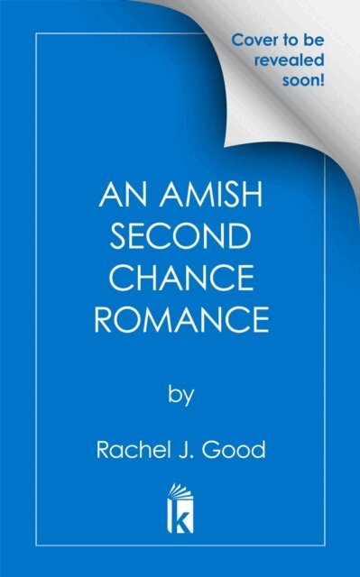 Rachel J. Good - Amish Second Chance Romance, E-bok