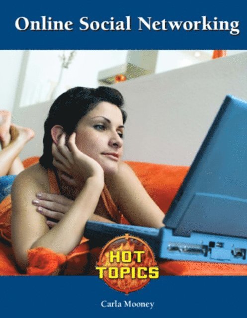 Carla Mooney - Online Social Networking, E-bok