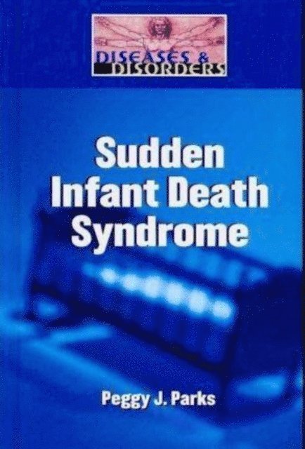 Peggy J. Parks - Sudden Infant Death Syndrome, E-bok