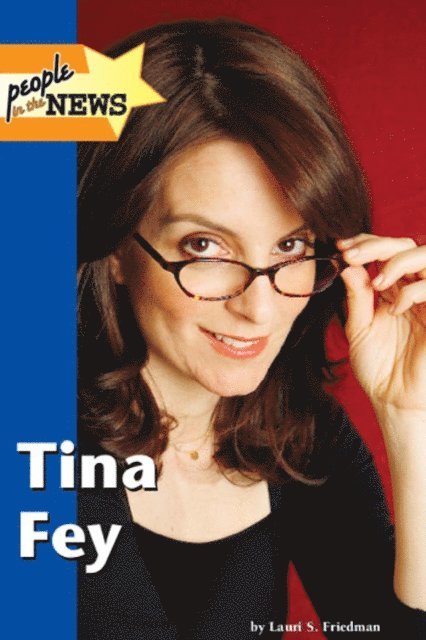Lauri S. Friedman - Tina Fey, E-bok
