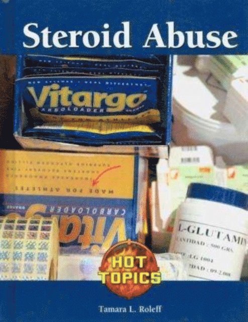 Tamara L. Roleff - Steroid Abuse, E-bok