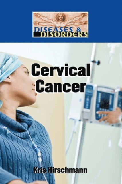 Kris Hirschmann - Cervical Cancer, E-bok