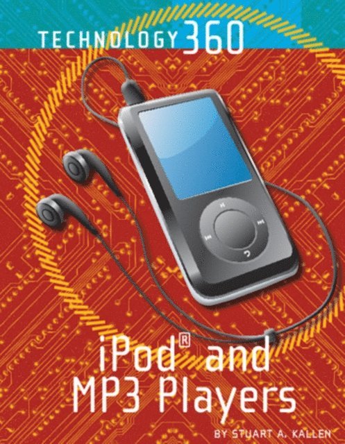 Stuart A. Kallen - iPod and MP3 Players, E-bok