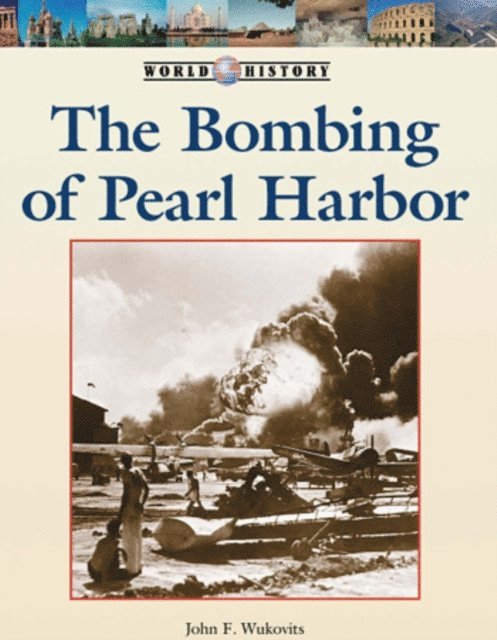 John F. Wukovits - Bombing of Pearl Harbor, E-bok