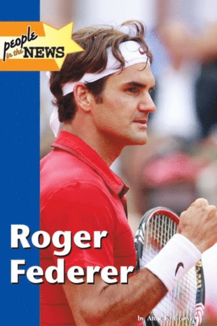 Anne K. Brown - Roger Federer, E-bok