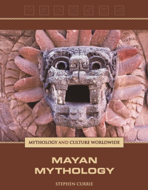 Stephen Currie - Mayan Mythology, E-bok