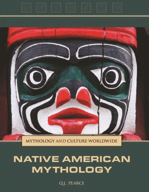 Q. L. Pearce - Native American Mythology, E-bok