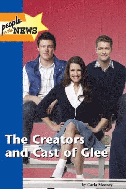 Carla Mooney - Creators and Cast of Glee, E-bok