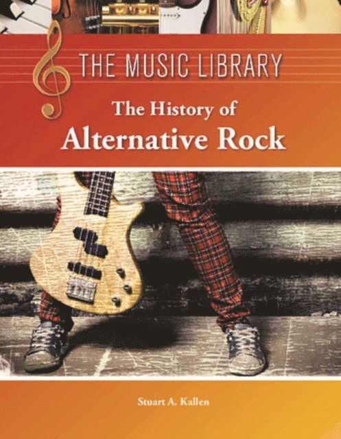 Stuart A. Kallen - History of Alternative Rock, E-bok