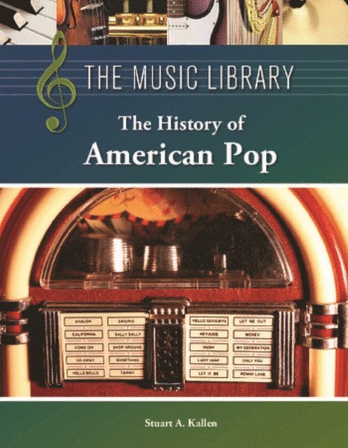 Stuart A. Kallen - History of American Pop, E-bok