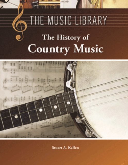 Stuart A. Kallen - History of Country Music, E-bok