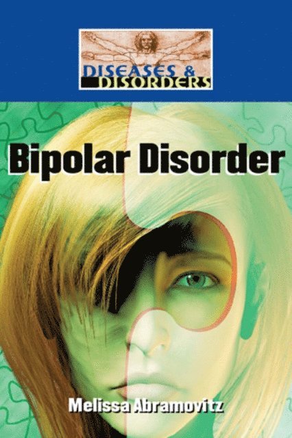 Jennifer MacKay, Melissa Abramovitz - Bipolar Disorder, E-bok