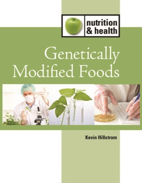 Kevin Hillstrom - Genetically Modified Foods, E-bok