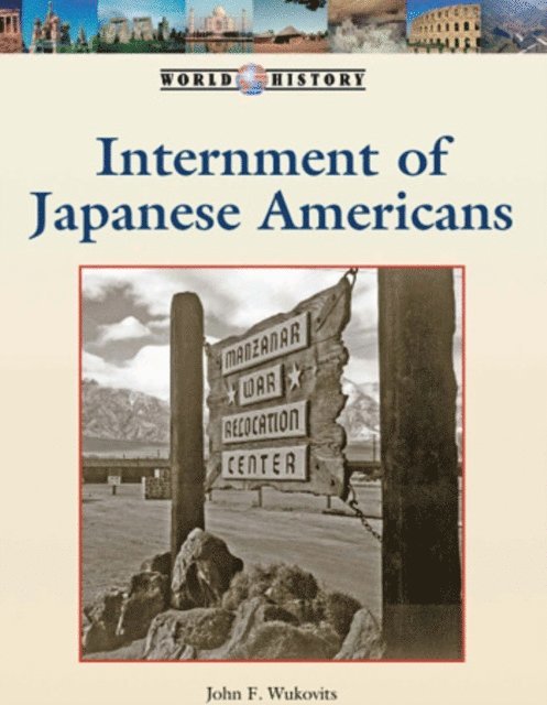John F. Wukovits - Internment of Japanese Americans, E-bok