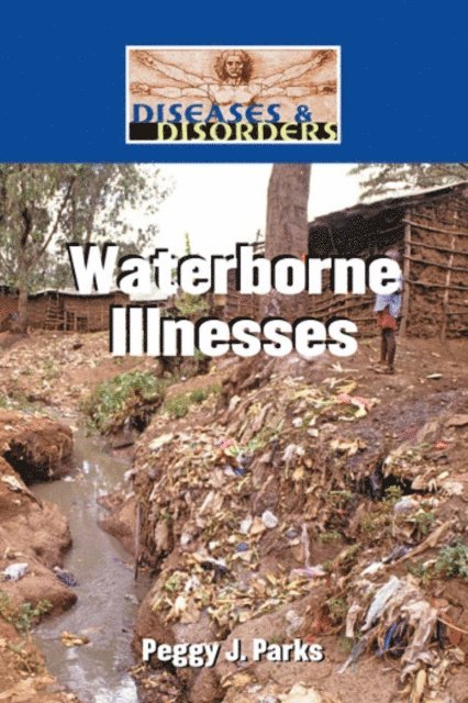 Peggy J. Parks - Waterborne Illnesses, E-bok