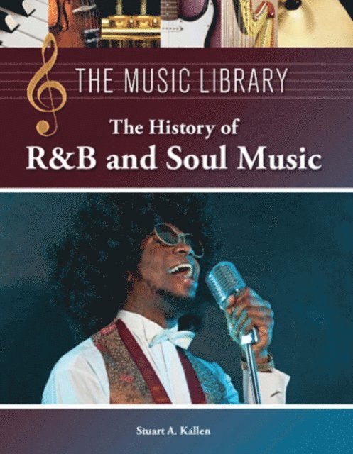 Stuart A. Kallen - History of R & B and Soul Music, E-bok