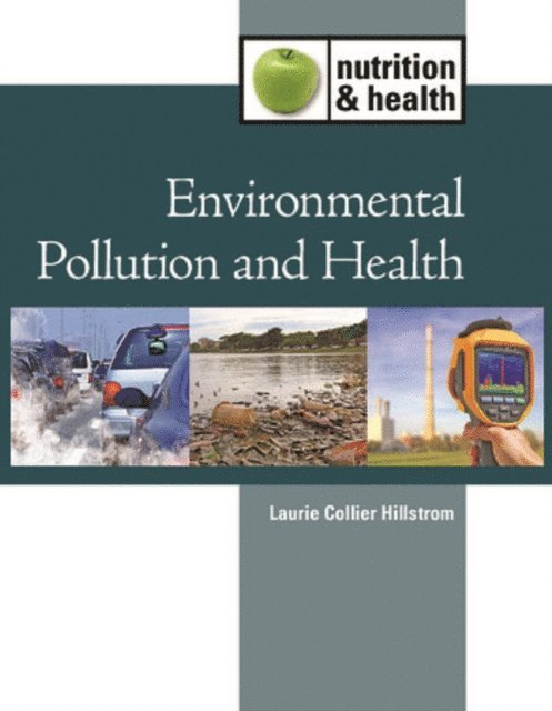 Laurie Collier Hillstrom - Environmental Pollution and Health, E-bok