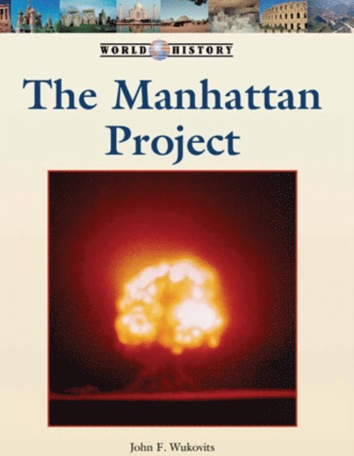 John F. Wukovits - Manhattan Project, E-bok