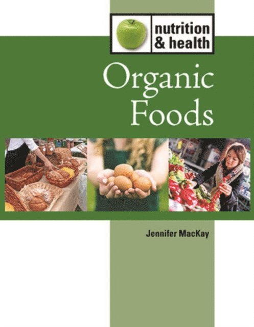 Jennifer MacKay - Organic Foods, E-bok