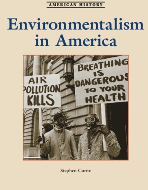 Stephen Currie - Environmentalism in America, E-bok