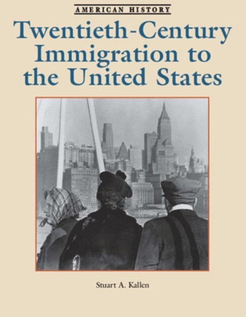Stuart A. Kallen - Twentieth-Century Immigration to the United States, E-bok
