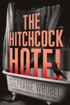 Stephanie Wrobel - The Hitchcock Hotel, Inbunden