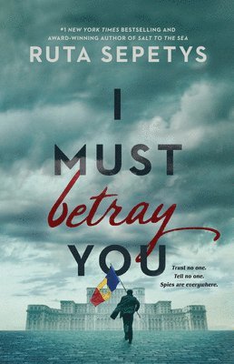 Ruta Sepetys - I Must Betray You, Häftad