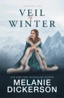 Melanie Dickerson - Veil of Winter, Inbunden