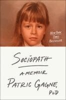 Patric Gagne - Sociopath: A Memoir, Inbunden