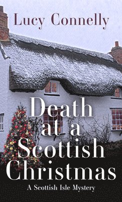 Lucy Connelly - Death at a Scottish Christmas, Inbunden