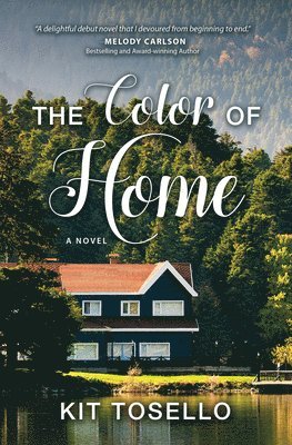 Kit Tosello - The Color of Home, Inbunden