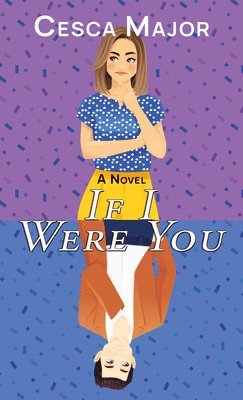 Cesca Major - If I Were You, Inbunden