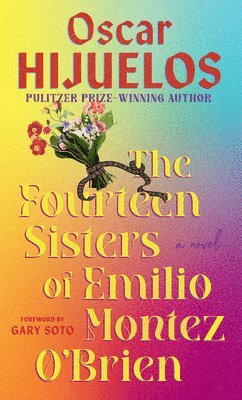 Oscar Hijuelos - The Fourteen Sisters of Emilio Montez O'Brien, Inbunden